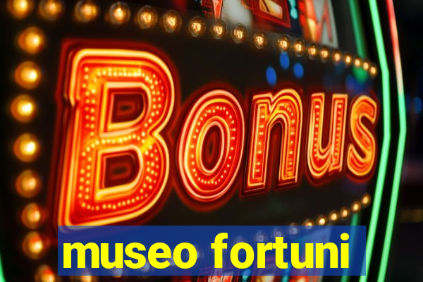 museo fortuni