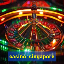 casino singapore marina bay