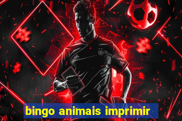 bingo animais imprimir