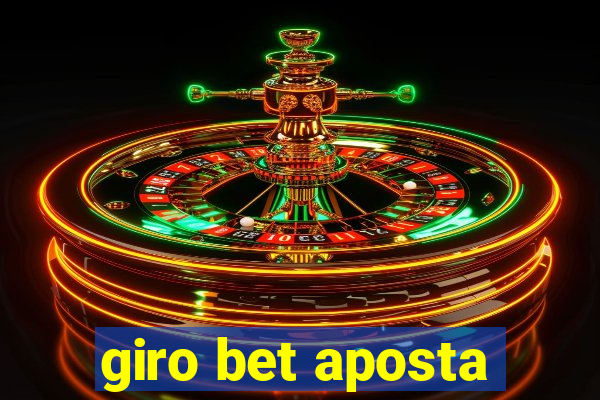 giro bet aposta