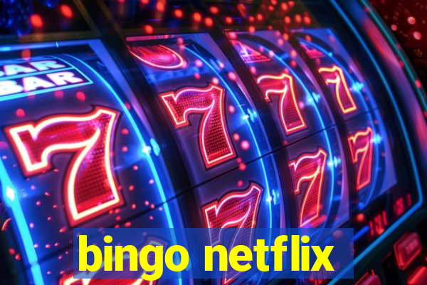 bingo netflix