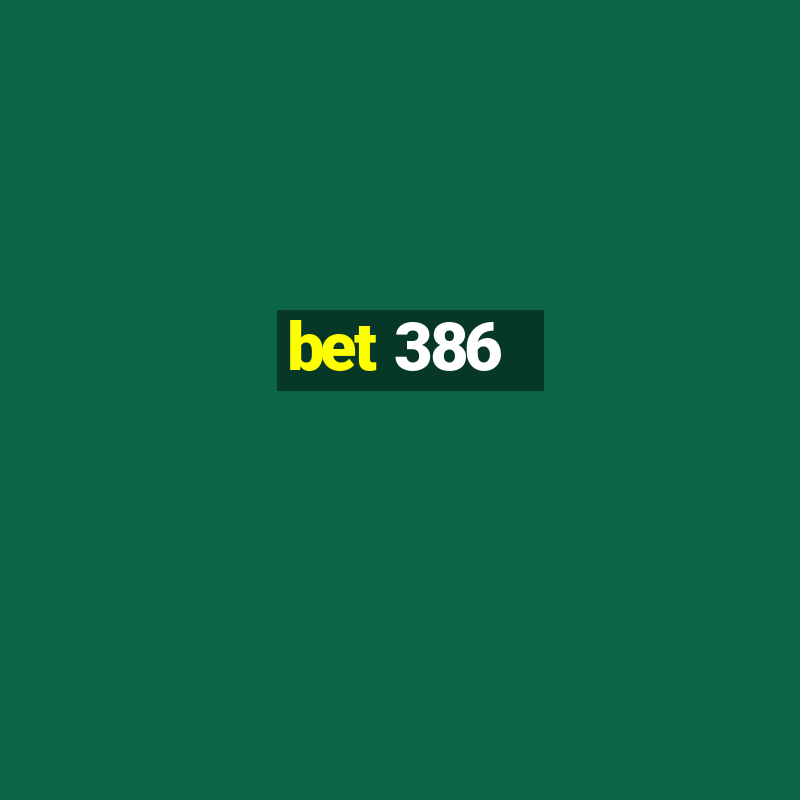 bet 386