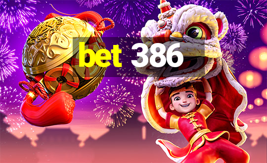 bet 386