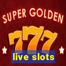 live slots