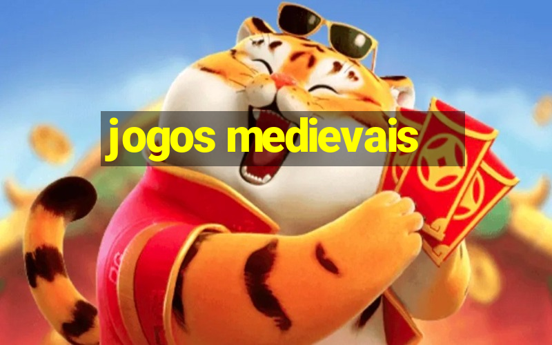 jogos medievais