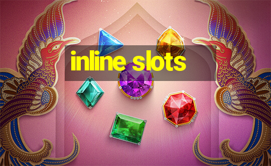 inline slots