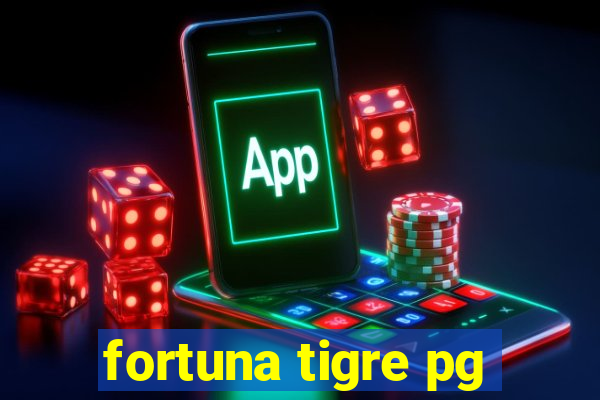 fortuna tigre pg