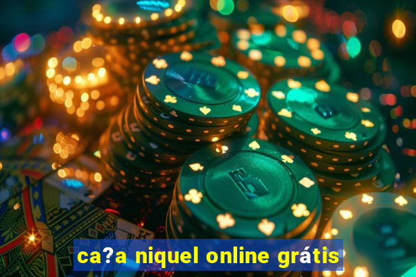 ca?a niquel online grátis