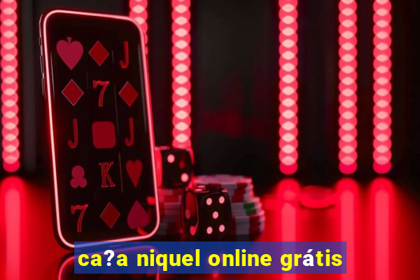 ca?a niquel online grátis