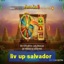 liv up salvador