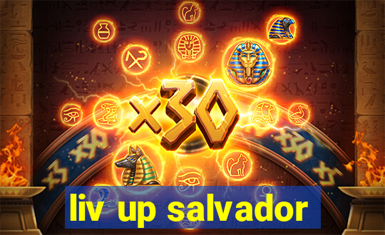 liv up salvador