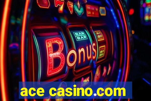 ace casino.com