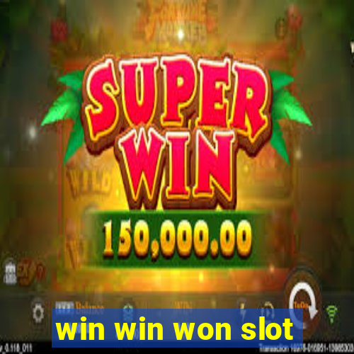 win win won slot