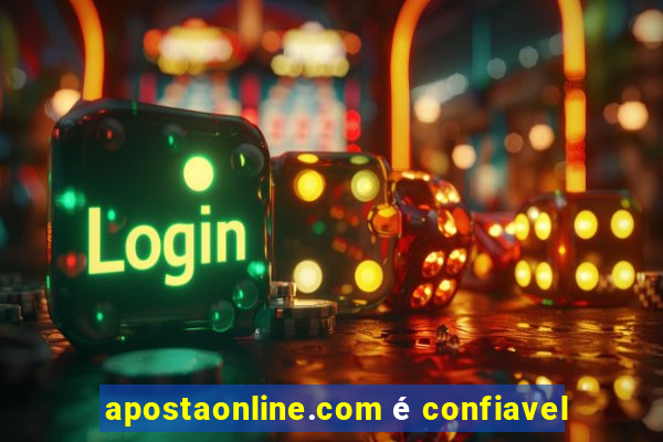 apostaonline.com é confiavel