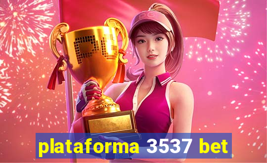 plataforma 3537 bet