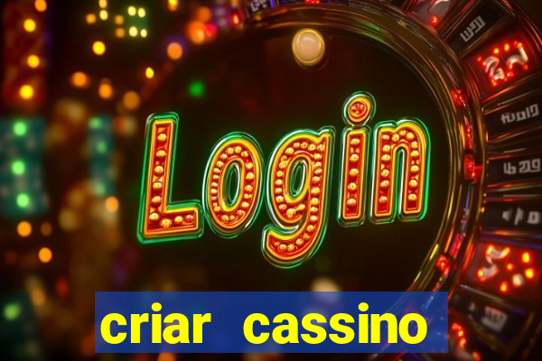 criar cassino online grátis