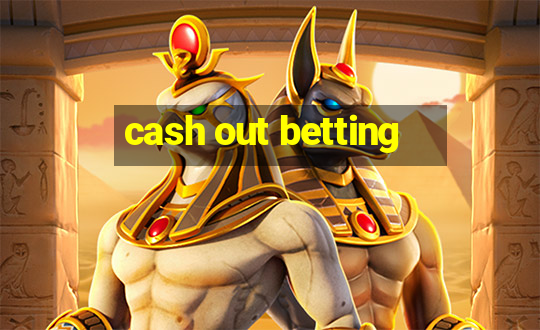 cash out betting