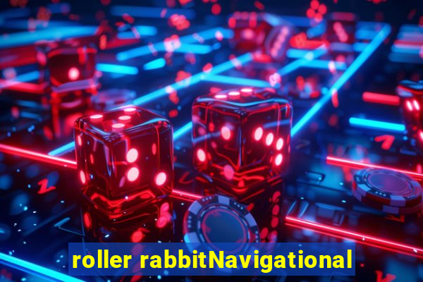 roller rabbitNavigational