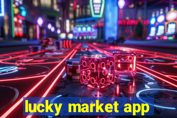 lucky market app