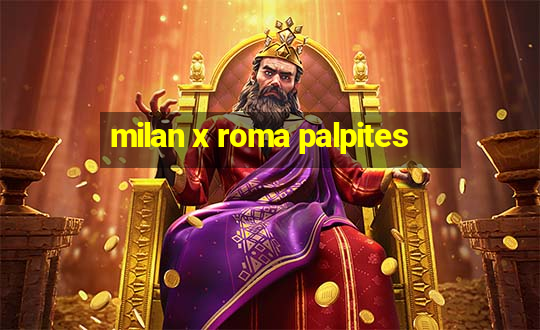 milan x roma palpites