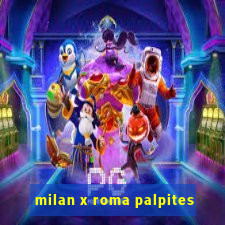 milan x roma palpites