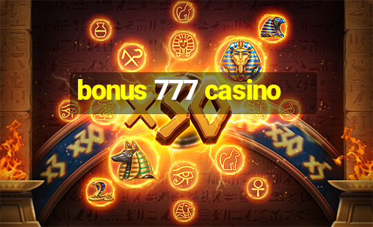 bonus 777 casino