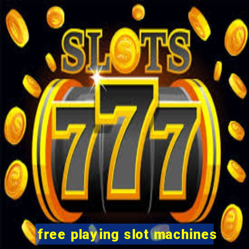 free playing slot machines