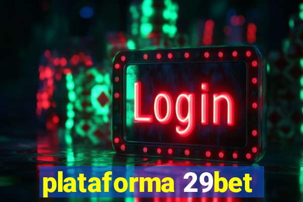 plataforma 29bet