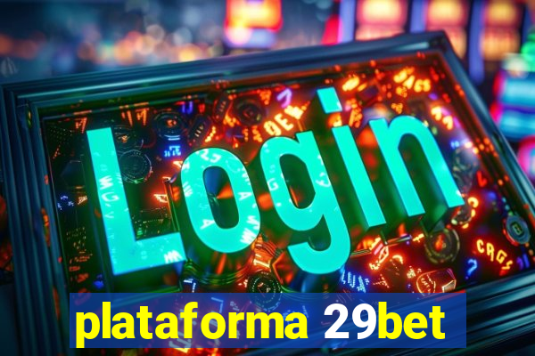 plataforma 29bet