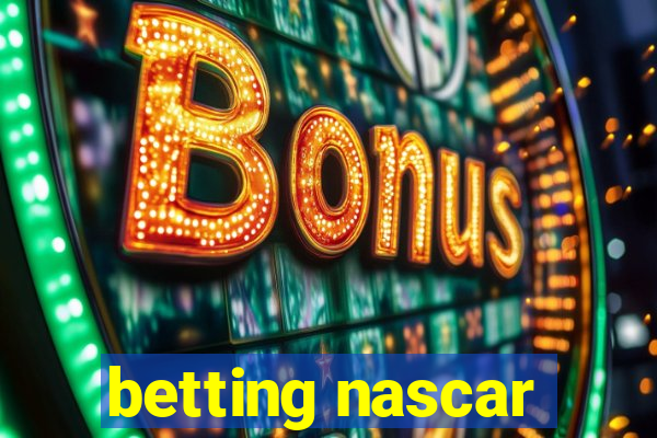 betting nascar