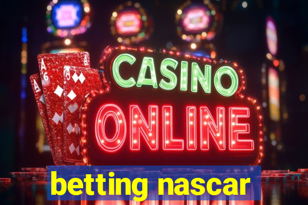 betting nascar