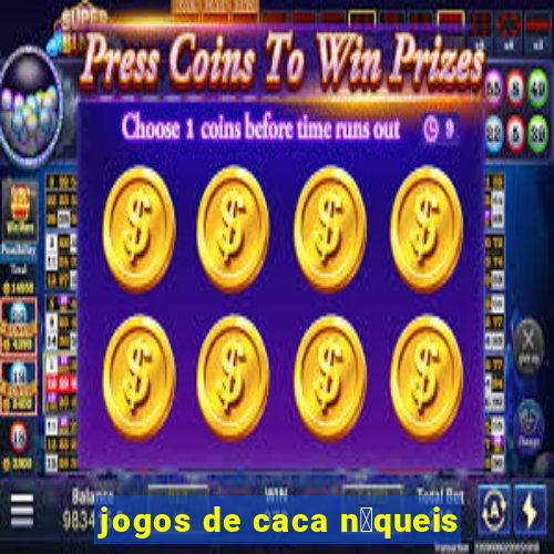 jogos de caca n铆queis