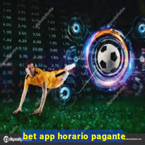 bet app horario pagante