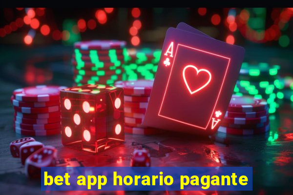 bet app horario pagante