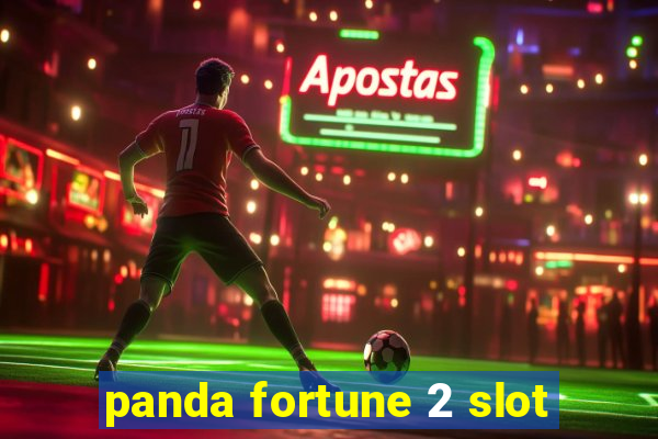 panda fortune 2 slot