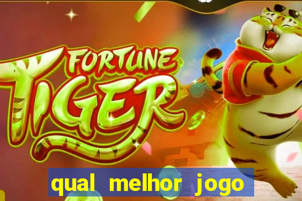 qual melhor jogo do tigre