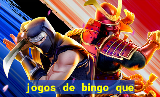 jogos de bingo que ganha dinheiro de verdade