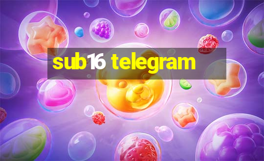 sub16 telegram