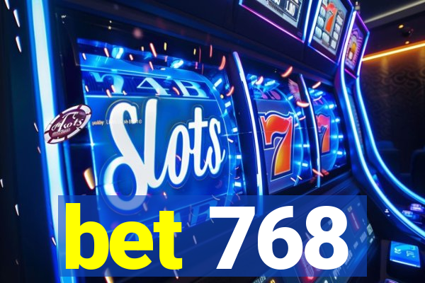 bet 768