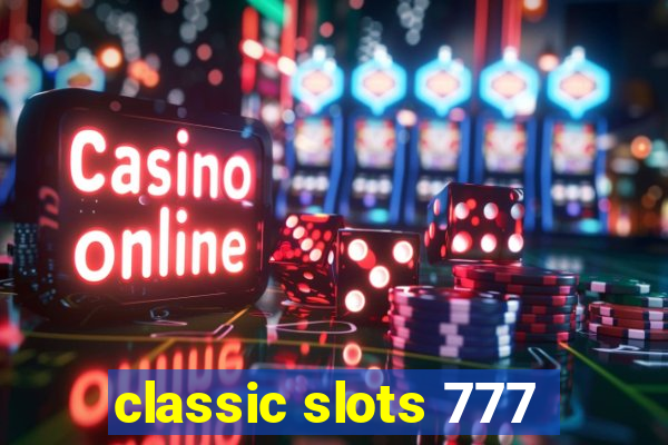 classic slots 777