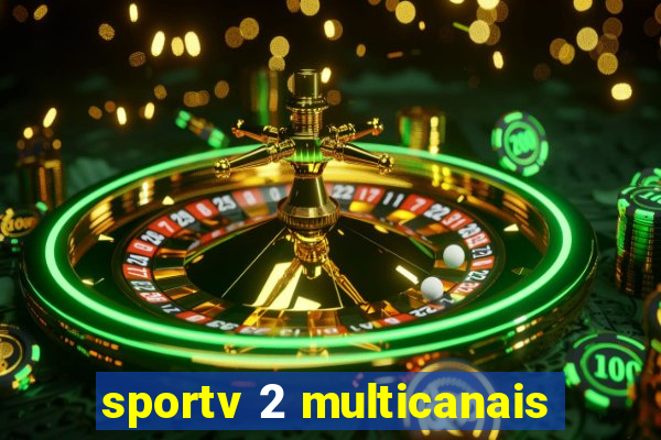 sportv 2 multicanais