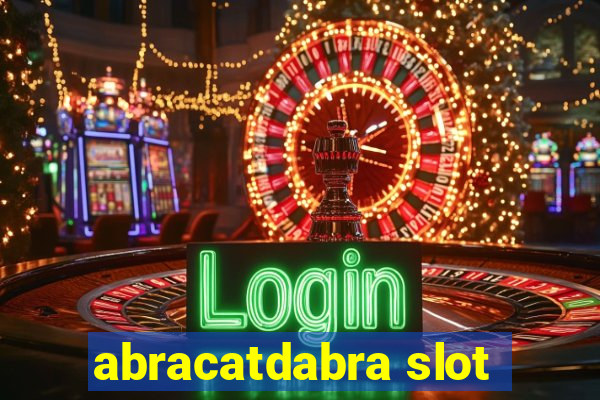 abracatdabra slot