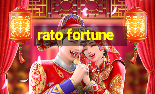 rato fortune