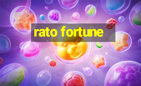 rato fortune