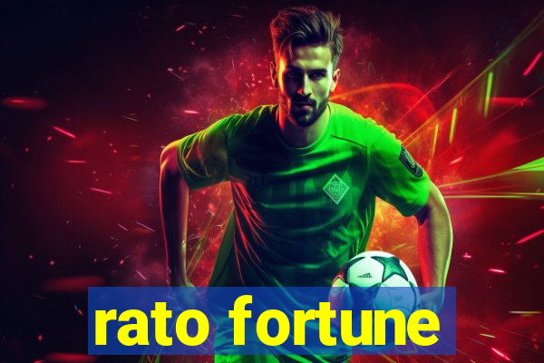 rato fortune