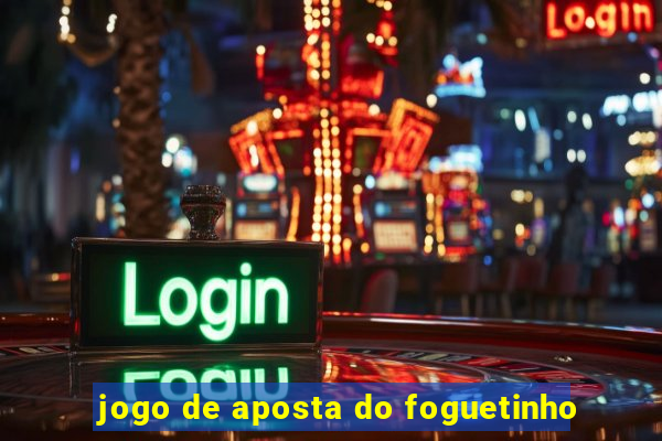 jogo de aposta do foguetinho