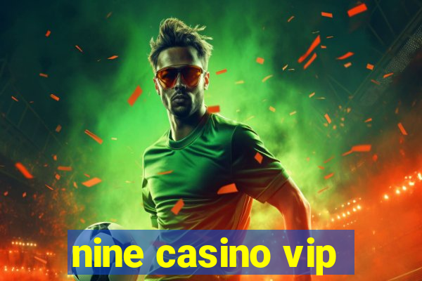 nine casino vip