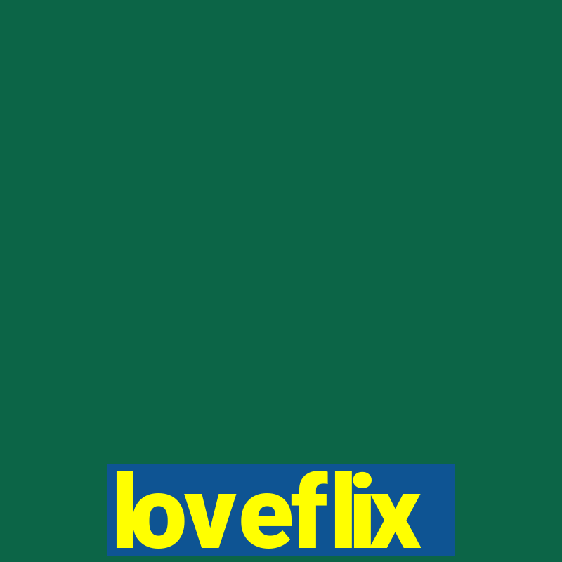 loveflix