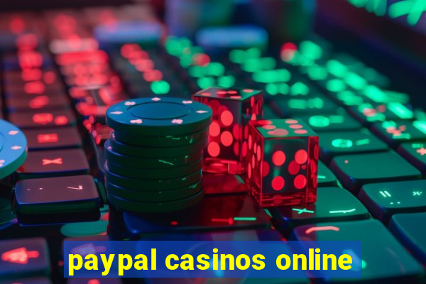 paypal casinos online