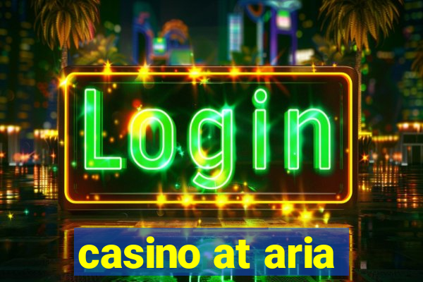 casino at aria